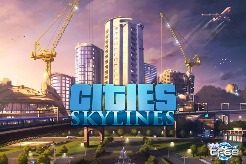 Cities: Skylines trao quyền tối thượng trong quy hoạch, quản lý đô thị phức tạp và giải quyết vấn đề thực tế