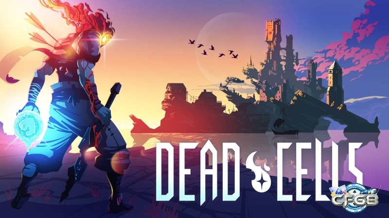 Dead Cells – roguevania tốc độ cao, hiệu ứng bắt mắt, gameplay sâu và linh hoạt